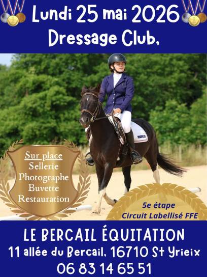 Affiche Dressage Club / Dressage Poney - Le Bercail Équitation - Saint-Yrieix-sur-Charente, Charente, Nouvelle-Aquitaine, France.